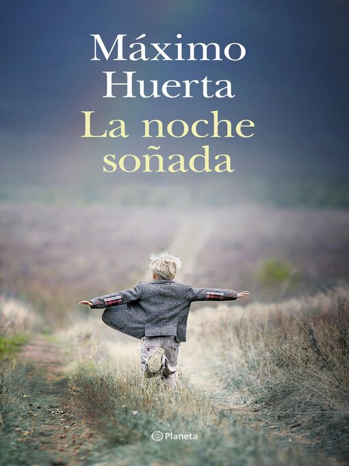 Title details for La noche soñada by Máximo Huerta - Available